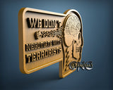 We Don't Negotiate With T, 3D STL Model 11865